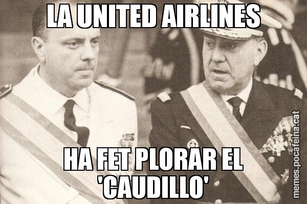 LA UNITED AIRLINES HA FET PLORAR EL 'CAUDILLO'
