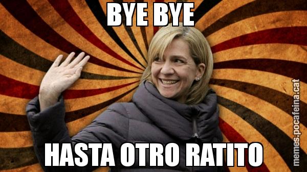BYE BYE  HASTA OTRO RATITO