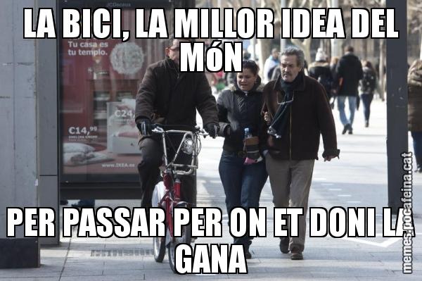 LA BICI, LA MILLOR IDEA DEL MóN PER PASSAR PER ON ET DONI LA GANA