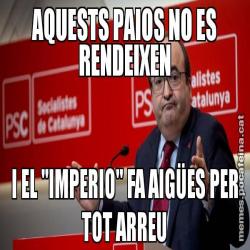 AQUESTS PAIOS NO ES RENDEIXEN I EL "IMPERIO" FA AIGÜES PER TOT ARREU