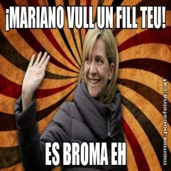 ¡MARIANO VULL UN FILL TEU! ES BROMA EH