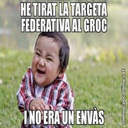 HE TIRAT LA TARGETA FEDERATIVA AL GROC I NO ERA UN ENVÀS