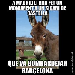 A MADRID LI HAN FET UN MONUMENT A UN SICARI DE CASTELLA QUE VA BOMBARDEJAR BARCELONA