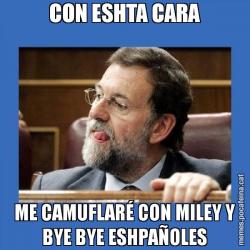 CON ESHTA CARA ME CAMUFLARÉ CON MILEY Y BYE BYE ESHPAÑOLES