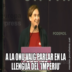 A LA ONU VAIG PARLAR EN LA LLENGUA DEL 'IMPERIU'