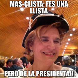 MAS-CLISTA: FES UNA LLISTA PERÒ DE LA PRESIDENTA!!