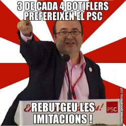3 DE CADA 4 BOTIFLERS PREFEREIXEN EL PSC REBUTGEU LES IMITACIONS !
