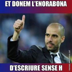 ET DONEM L'ENORABONA D'ESCRIURE SENSE H