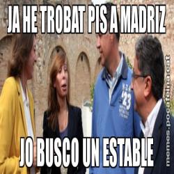 JA HE TROBAT PIS A MADRIZ JO BUSCO UN ESTABLE