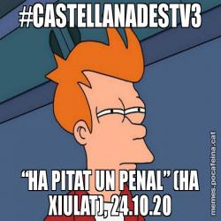 #CASTELLANADESTV3 “HA PITAT UN PENAL” (HA XIULAT), 24.10.20
