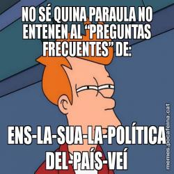 NO SÉ QUINA PARAULA NO ENTENEN AL “PREGUNTAS FRECUENTES” DE: ENS-LA-SUA-LA-POLÍTICA DEL-PAÍS-VEÍ