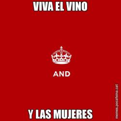 VIVA EL VINO Y LAS MUJERES