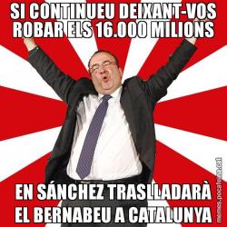 SI CONTINUEU DEIXANT-VOS ROBAR ELS 16.000 MILIONS EN SÁNCHEZ TRASLLADARÀ EL BERNABEU A CATALUNYA