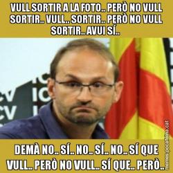 VULL SORTIR A LA FOTO.. PERÒ NO VULL SORTIR.. VULL.. SORTIR.. PERÒ NO VULL SORTIR.. AVUI SÍ..  DEMÀ NO.. SÍ.. NO.. SÍ.. NO.. SÍ QUE VULL.. PERÒ NO VULL.. SÍ QUE.. PERÒ..