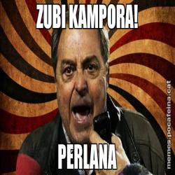 ZUBI KAMPORA! PERLANA