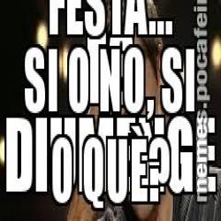 ÉS DIUMENGE SORTIR DE FESTA... SI O NO, SI O QUÈ?