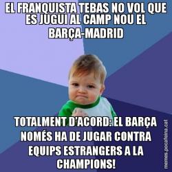 EL FRANQUISTA TEBAS NO VOL QUE ES JUGUI AL CAMP NOU EL BARÇA-MADRID TOTALMENT D’ACORD: EL BARÇA NOMÉS HA DE JUGAR CONTRA EQUIPS ESTRANGERS A LA CHAMPIONS!