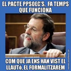EL PACTE PPSOEC'S,  FA TEMPS QUE FUNCIONA COM QUE JA ENS HAN VIST EL LLAUTó, EL FORMALITZAREM