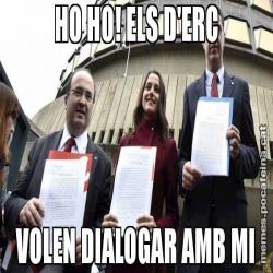 HO HO! ELS D'ERC VOLEN DIALOGAR AMB MI