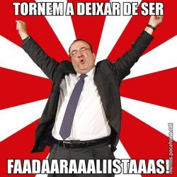 TORNEM A DEIXAR DE SER FAADAARAAALIISTAAAS!