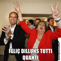 FELIÇ DILLUNS TUTTI QUANTI