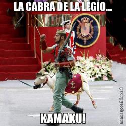 LA CABRA DE LA LEGIO... KAMAKU!