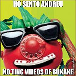 HO SENTO ANDREU NO TINC VIDEOS DE BUKAKE