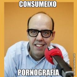 CONSUMEIXO  PORNOGRAFÍA