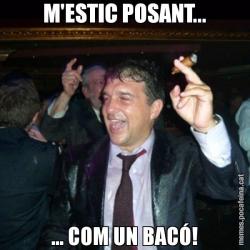 M'ESTIC POSANT... ... COM UN BACÓ!