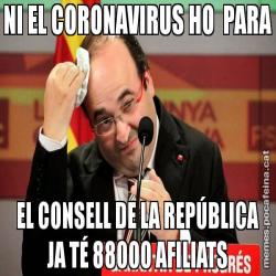 NI EL CORONAVIRUS HO  PARA EL CONSELL DE LA REPÚBLICA JA TÉ 88000 AFILIATS