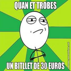 QUAN ET TROBES UN BITLLET DE 30 EUROS