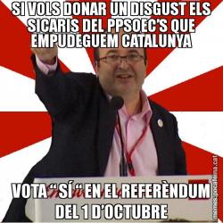 SI VOLS DONAR UN DISGUST ELS SICARIS DEL PPSOEC’S QUE EMPUDEGUEM CATALUNYA VOTA “ SÍ “ EN EL REFERÈNDUM DEL 1 D’OCTUBRE