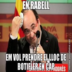 EN RABELL EM VOL PRENDRE EL LLOC DE BOTIFLER EN CAP