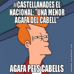 #CASTELLANADES EL NACIONAL: "UNA MENOR AGAFA DEL CABELL" AGAFA PELS CABELLS