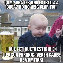 COM? ARA FER UNA ESTRELLA A CASA? NO HO VEIG CLAR TIO! I QUE L'ETIQUETA ESTIGUI EN LLENGUA FORANA? VENEN GANES DE VOMITAR!