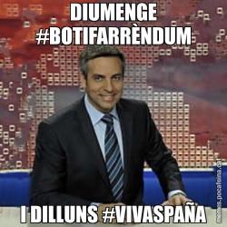 DIUMENGE #BOTIFARRÈNDUM I DILLUNS #VIVASPAÑA