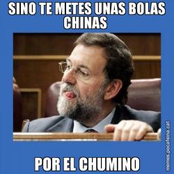 SINO TE METES UNAS BOLAS CHINAS  POR EL CHUMINO