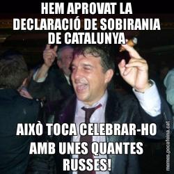 HEM APROVAT LA DECLARACIÓ DE SOBIRANIA DE CATALUNYA AIXÒ TOCA CELEBRAR-HO AMB UNES QUANTES RUSSES!