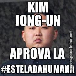 KIM JONG-UN APROVA LA #ESTELADAHUMANA