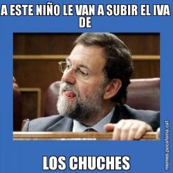 A ESTE NIÑO LE VAN A SUBIR EL IVA DE  LOS CHUCHES