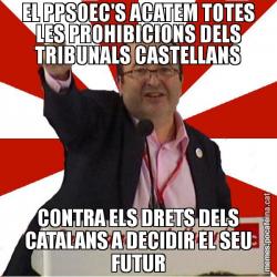 EL PPSOEC'S ACATEM TOTES LES PROHIBICIONS DELS TRIBUNALS CASTELLANS CONTRA ELS DRETS DELS CATALANS A DECIDIR EL SEU FUTUR