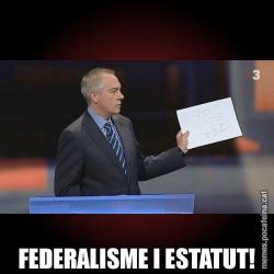 FEDERALISME I ESTATUT!