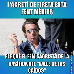 L'ACRETÍ DE FIRETA ESTÀ FENT MÈRITS PERQUÈ EL FEM SAGRISTÀ DE LA BASÍLICA DEL "VALLE DE LOS CAÍDOS"