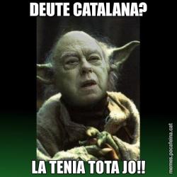 DEUTE CATALANA? LA TENIA TOTA JO!!