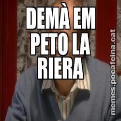 DEMÀ EM PETO LA RIERA