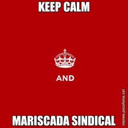 KEEP CALM MARISCADA SINDICAL