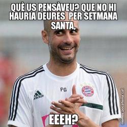 QUÈ US PENSÀVEU? QUE NO HI HAURIA DEURES  PER SETMANA SANTA, EEEH?