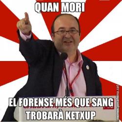 QUAN MORI  EL FORENSE MÉS QUE SANG TROBARÀ KETXUP