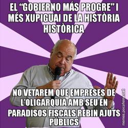 EL “GOBIERNO MÁS PROGRE” I MÉS XUPIGUAI DE LA HISTÒRIA HISTÒRICA NO VETAREM QUE EMPRESES DE L’OLIGARQUIA AMB SEU EN PARADISOS FISCALS REBIN AJUTS PÚBLICS