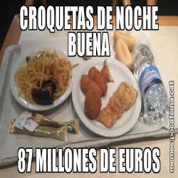 CROQUETAS DE NOCHE BUENA 87 MILLONES DE EUROS